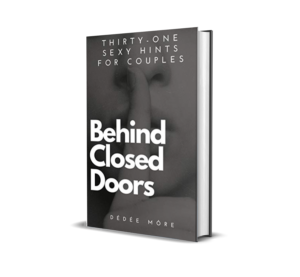 Behind Closed Doors: Thirty-One SEXY HINTS for Couples